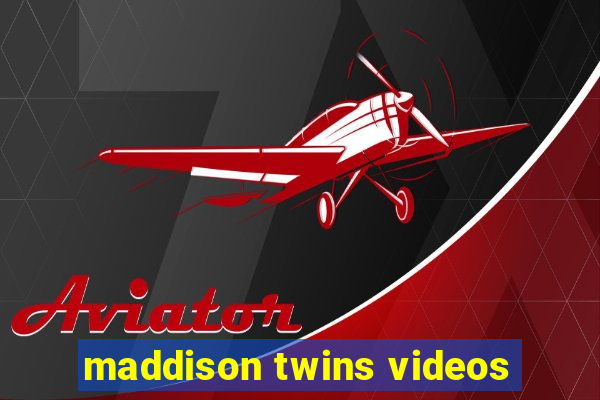 maddison twins videos